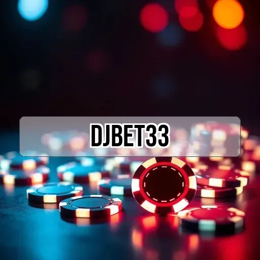djbet33.com: O Guia Definitivo para Apostar com Segurança e Diversão